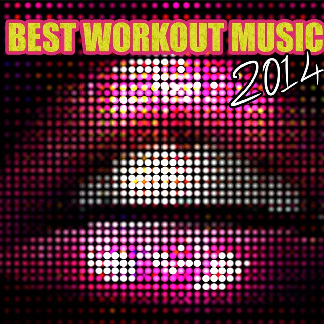 Best Workout Music 2014 - Bounce, Psy Trance, Electro, Soulful & Deep House EDM Electronic Music for Fitness