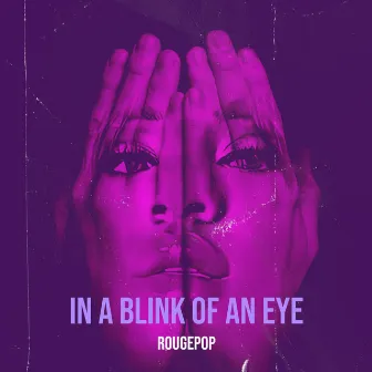 In a Blink of an Eye by Rougepop