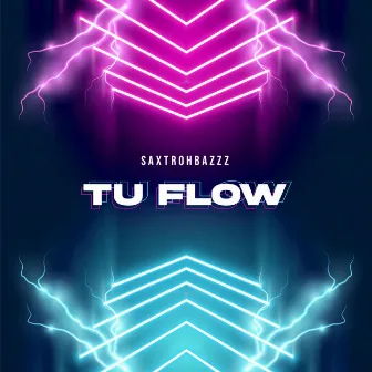 Tu Flow by Saxtrohbazzz