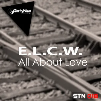 All About Love by E.L.C.W.