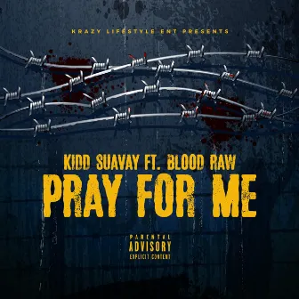 pray for me by Kidd Suavay