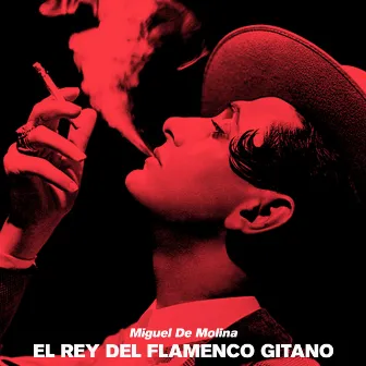 El Rey del Flamenco Gitano by Miguel De Molina