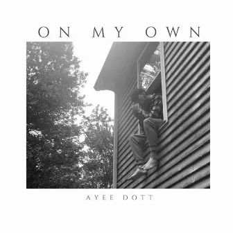 On My Own by ayee dott