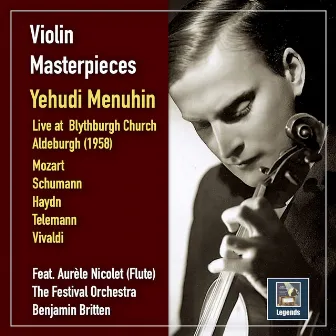 Violin Masterpieces: Yehudi Menuhin Live at Blythburgh Church, Aldeburgh, 1958 (Live) by The Festival Orchestra