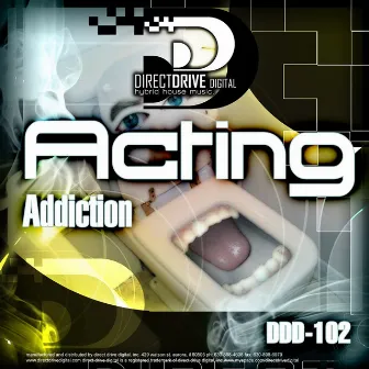 Acting by Addiction