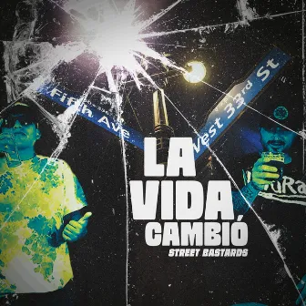 La Vida Cambio by Street Bastards