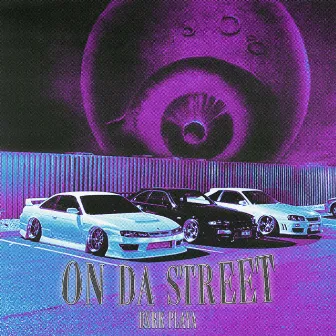 On Da Street by DXRK PLAYA