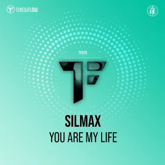 You Are My Life by SilMax