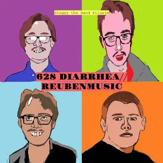 628 DIARRHEA​/​/​REUBENMUSIC by Staggy the Band Pilgrim