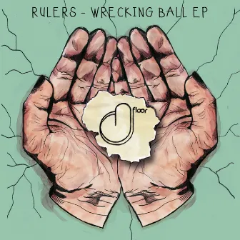 Wrecking Ball EP by Rulers