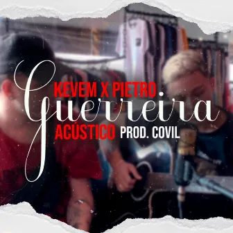 Guerreira (Acústico) by Kevem