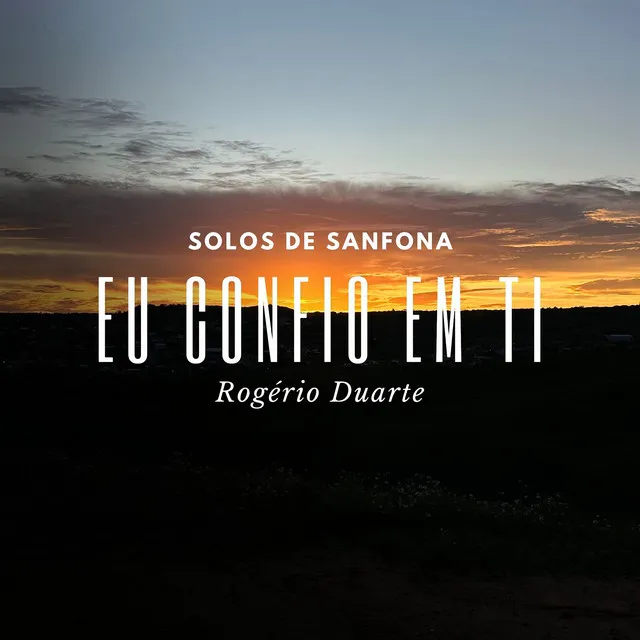 Eu Confio em Ti: Solos de Sanfona