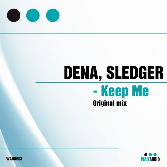 Keep Me by Dena