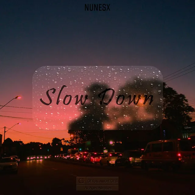 Slow Down