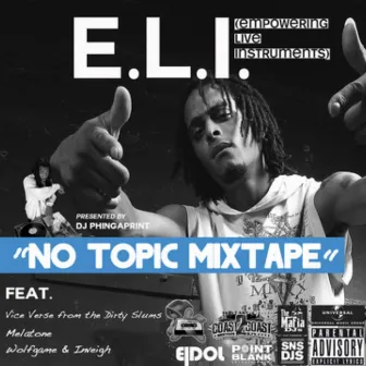 No Topic Mixtape by E.L.I Empowering Live Instruments