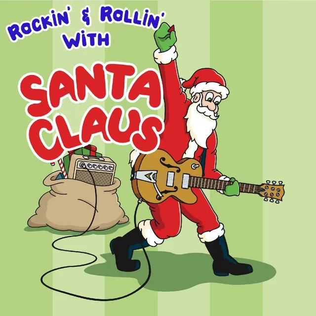 Rockin' & Rollin' With Santa Claus