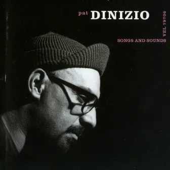 Songs And Sounds by Pat Dinizio