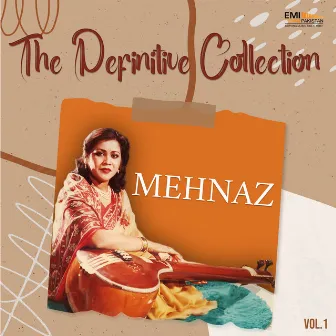 The Definitive Collection, Vol. 1 by Mehnaz