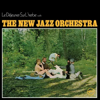 Le Déjeuner Sur L'Herbe (Remastered 2020) by The New Jazz Orchestra