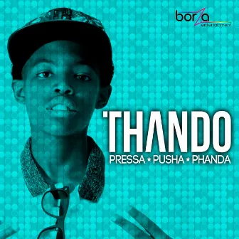 Pressa Pusha Phanda by Thando