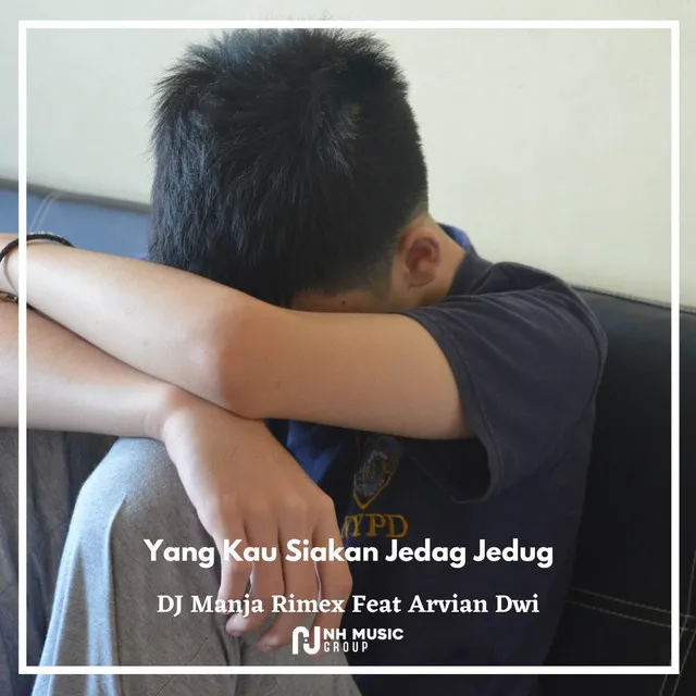 Yang Kau Siakan Jedag Jedug