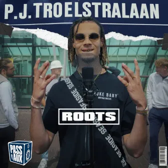 ROOTS Sessie #2 - P.J. Troelstralaan by Pass De Aux