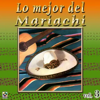 Colección De Oro: Lo Mejor del Mariachi, Vol. 3 by Mariachi Nuevo Tecalitlán