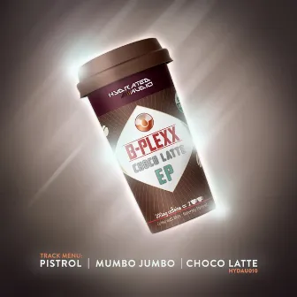 Choco Latte by B-PLEXX