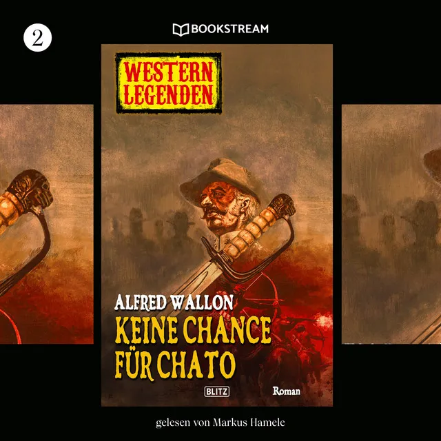 Keine Chance für Chato [Western Legenden, Folge 2 (Ungekürzt)]