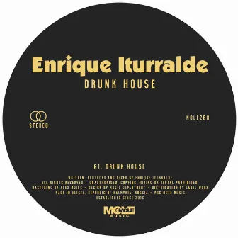 Drunk House by Enrique Iturralde