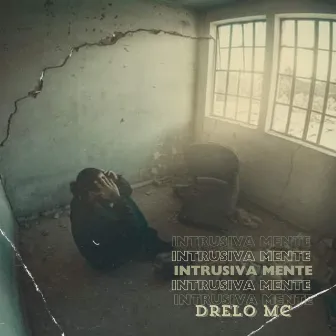 Intrusiva Mente by Drelo MC