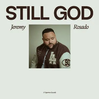 Still God by Jeremy Rosado