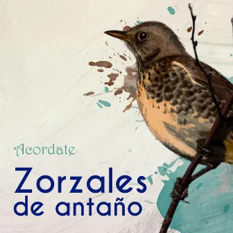 Zorzales de Antaño… Acordate by Orquesta Típica Victor