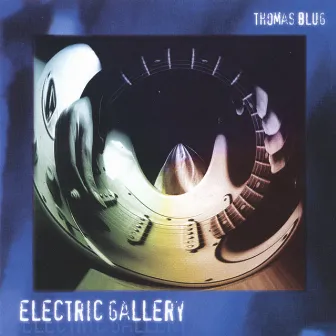 Electric Gallery by Thomas Blug