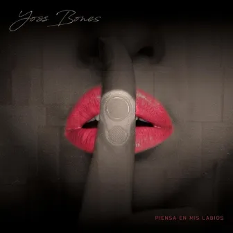 Piensa En Mis Labios by Yoss Bones