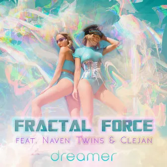 Dreamer by Fractal Force