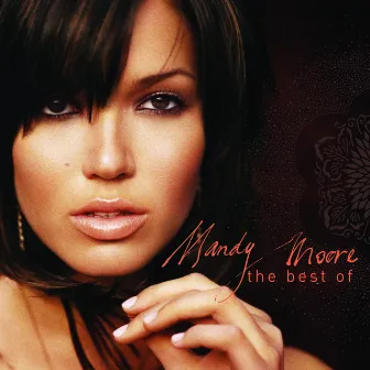 The Best of Mandy Moore by Mandy Moore