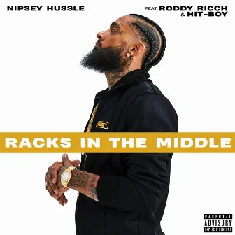 Racks in the Middle (feat. Roddy Ricch and Hit-Boy) by Nipsey Hussle