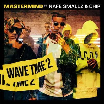 Wave Time 2 (feat. Chip & Nafe Smallz) by Chip