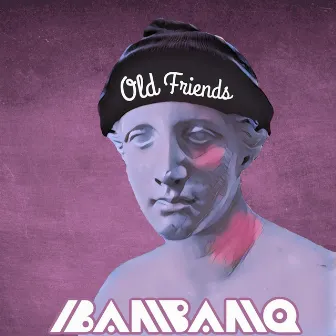 Old Friends by Bam Bam Q