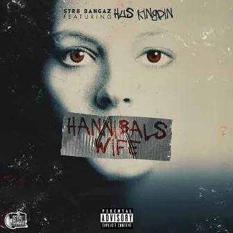 Hannibal's Wife by Str8 Bangaz