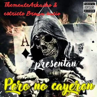 Pero No Cayeron by Estricto Brown Sucio