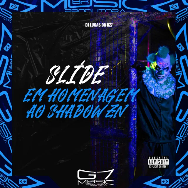 Slide em Homenagem ao Shadow Zn