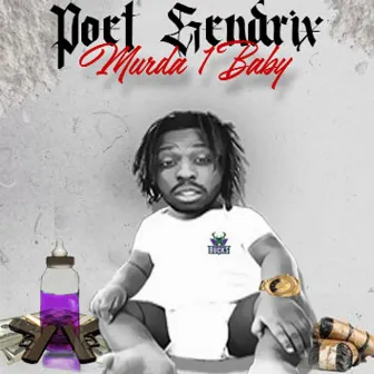 Murda 1 Baby by Poet Hendrix