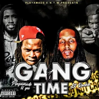 gangtime by Lit Rachie