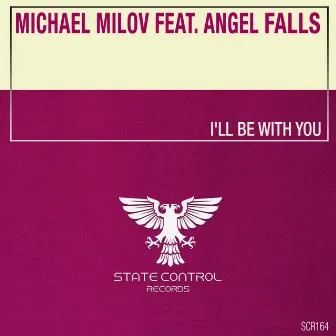 I'll Be With You by Michael Milov