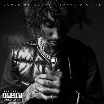 Could Be Worse by Sonny Digital