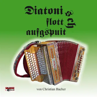 Diatonisch flott aufgspuit by Christian Bacher