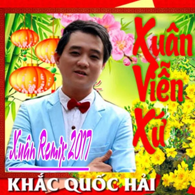 Đón Xuân Này Nhớ Xuân Xưa