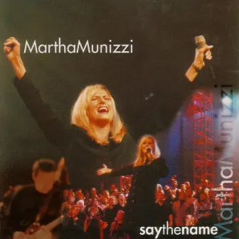 Say The Name by Martha Munizzi